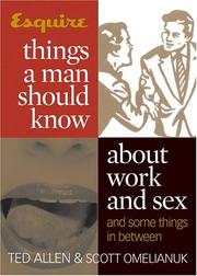 Cover of: Esquire Things a Man Should Know About Work and Sex (and Some Things in Between)
