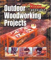 Cover of: Popular Mechanics Workshop: Outdoor Woodworking Projects (Popular Mechanics Workshop)