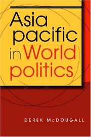 Asia Pacific in World Politics by Derek McDougall