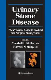 Urinary Stone Disease by Marshall L. Stoller, Maxwell V. Meng