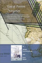Cover of: Line of Position Navigation: Sumner and Saint-Hilaire, the Two Pillars of Modern Celestial Navigation