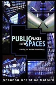 Cover of: Public places, info spaces: creating the modern urban library