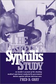 The Tuskegee Syphilis Study by Fred D. Gray