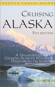 Cover of: Cruising Alaska: A Traveler's Guide to Cruising Alaskan Waters & Discovering the Interior (Cruising Alaska) (Cruising Alaska)