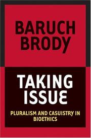 Taking issue : pluralism and casuistry in bioethics