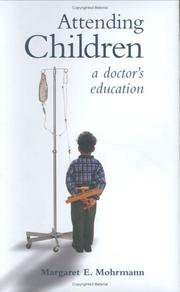 Cover of: Attending Children: A Doctor's Education