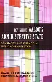 Revisiting Dwight Waldo's administrative state by Howard E. McCurdy, David H. Rosenbloom