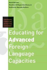 Educating for advanced foreign language capacities : constructs, curriculum, instruction, assessment