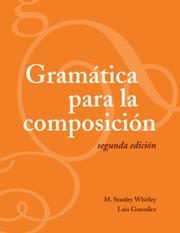 Cover of: Gramatica para la Composicion by Melvin Stanley Whitley, Luis Gonzalez