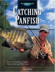 Cover of: Catching panfish: the complete guide to catching sunfish, crappies, bass, and perch