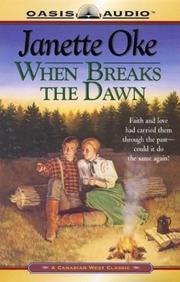 When Breaks the Dawn (Canadian West #3) by Janette Oke