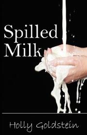 Cover of: Spilled Milk | Holly Goldstein