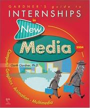 Cover of: Gardner's guide to internships in new media 2004