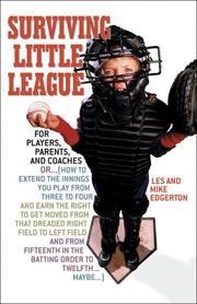 Cover of: Surviving Little League: For Players, Parents, and Coaches