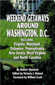 Cover of: Weekend getaways around Washington, D.C.: including Virginia, Maryland, Delaware, Pennsylvania, New Jersey, West Virginia, and North Carolina