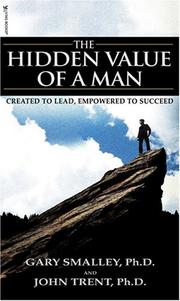 Cover of: The hidden value of a man: created to lead, empowered to succeed