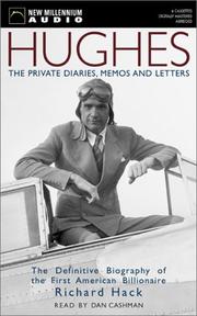 Hughes, the private diaries, memos and letters by Richard Hack