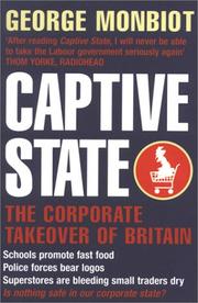 Cover of: Captive State: The Corporate Takeover of Britain