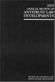Cover of: 2005 Annual Review of Antitrust Law Developments