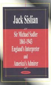 Cover of: Sir Michael Sadler 1861-1943: England's interpreter and America's admirer