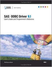 Cover of: SAS ODBC Driver 9.1: User's Guide And Programmer's Reference