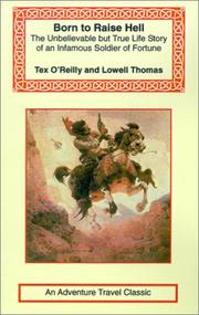 Cover of: Tex O'Reilly Born to Raise Hell (Adventure Travel Classics)