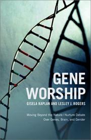 Cover of: Gene Worship: Moving Beyond the Nature/Nurture Debate over Genes, Brain, and Gender