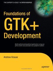Cover of: Foundations of GTK+ Development (Expert's Voice in Open Source)