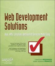 Cover of: Web Development Solutions: Ajax, APIs, Libraries, and Hosted Services Made Easy