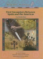 Cover of: First Encounters Between Spain And The Americas: Two Worlds Meet (Hispanic Heritage)
