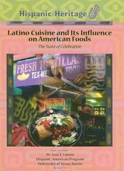 Cover of: Latino Cuisine And Its Influence On American Foods: The Taste Of Celebration (Hispanic Heritage)