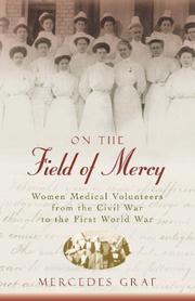 Cover of: On the field of mercy: women medical volunteers from the Civil War to the First World War