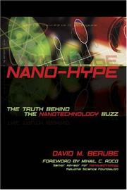 Cover of: Nano-hype: the truth behind the nanotechnology buzz