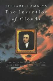 The invention of clouds : how an amateur meteorologist forged the language of the skies