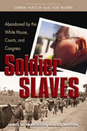 Cover of: Soldier Slaves: Abandoned by the White House, Courts and Congress