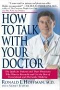 Cover of: How to Talk With Your Doctor: The Guide for Patients And Their Physicians Who Want to Reconcile And Use the Best of Conventional And Alternative Medicine