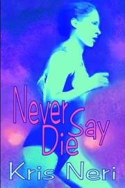 Cover of: Never Say Die