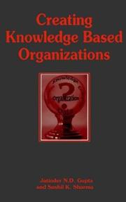 Creating knowledge based organizations