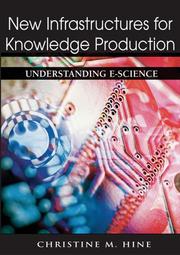 Cover of: New infrastructures for knowledge production: understanding E-science