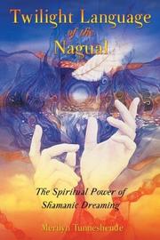 Cover of: Twilight Language of the Nagual: The Spiritual Power of Shamanic Dreaming