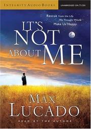 Cover of: It's Not About Me by Max Lucado