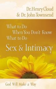 Cover of: What to Do When You Don't Know What to Do: Sex & Intimacy (What to Do When You Don't Know What to Do)