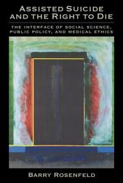 Assisted suicide and the right to die : the interface of social science, public policy, and medical ethics