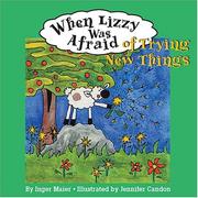 Cover of: When Lizzy Was Afraid Of Trying New Things (Fuzzy the Little Sheep) by Inger M. Maier
