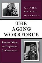 The aging workforce by Jerry W. Hedge