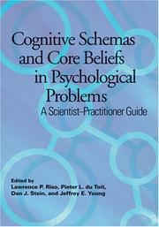 Cover of: Cognitive Schemas and Core Beliefs in Psychological Problems: A Scientist-Practitioners Guide