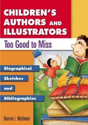 Cover of: Children's authors and illustrators too good to miss: biographical sketches and bibliographies