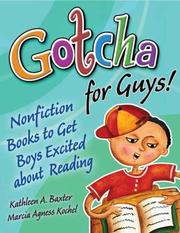 Gotcha for guys! : nonfiction books to get boys excited about reading