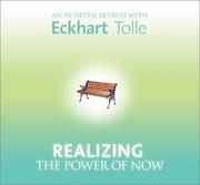 Cover of: Realizing the Power of Now: An In-Depth Retreat With Eckhart Tolle