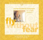 Cover of: Fly Without Fear: Proven Breathing Techniques for In-Flight Relaxation